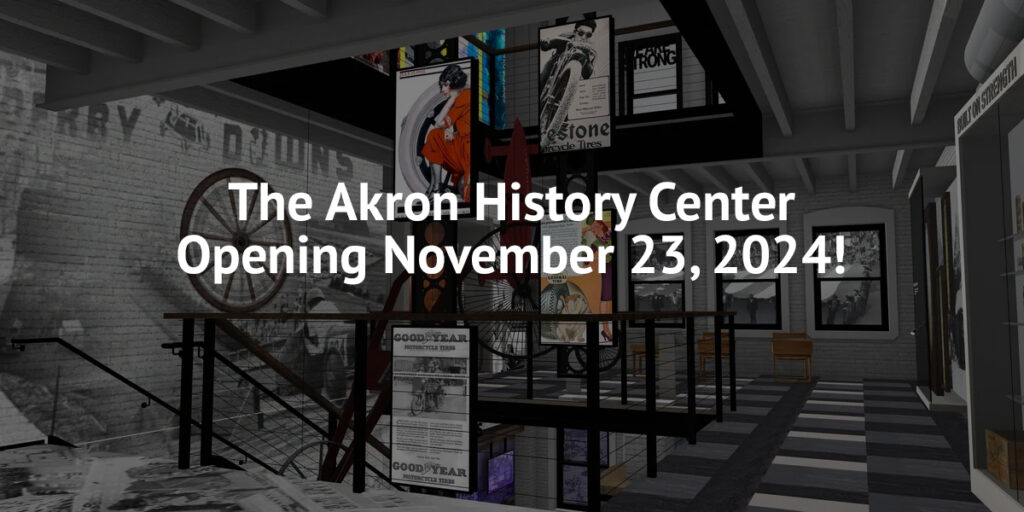 Akron History Center Opening November 23, 2024